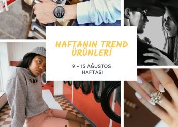 Haftanın trend ürünleri (9 – 15 Ağutos)