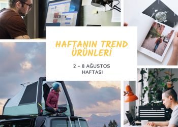 Haftanın trend ürünleri (2 – 8 Ağutos)