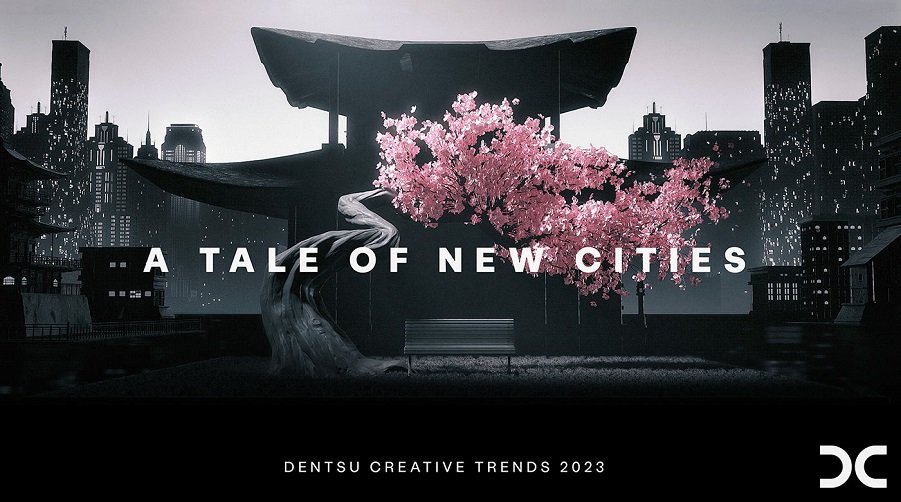 Dentsu Creative, 2023 Trendler Raporunu yayınladı