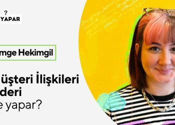 Müşteri İlişkileri Lideri ne yapar? Simge Hekimgil açıklıyor