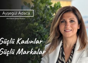 Güçlü Kadınlar Güçlü Markalar: Ayşegül Adaca