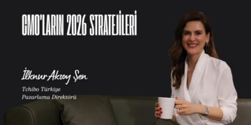 CMO’ların 2026 Stratejileri: İlknur Aksoy Şen