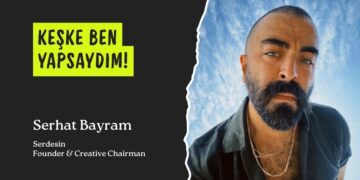 Keşke ben yapsaydım: Serhat Bayram