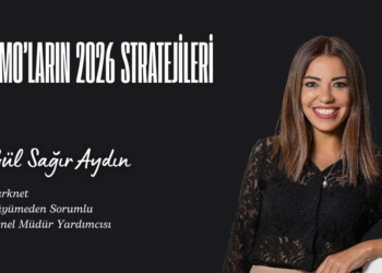CMO’ların 2026 Stratejileri: Gül Sağır Aydın