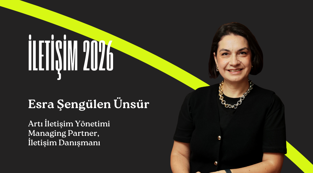 İletişim 2026: Esra Şengülen Ünsür
