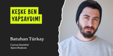 Keşke ben yapsaydım: Batuhan Türkay