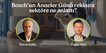 Bosch’un Anneler Günü reklamı sektöre ne anlattı?